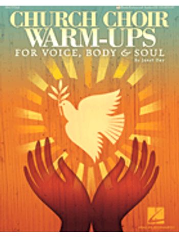 Church Choir Warm-Ups: For Voice, Body and Sould