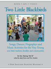 Two Little Blackbirds - Songs, Dances, Fingerplays and Music Activities for the Very Young