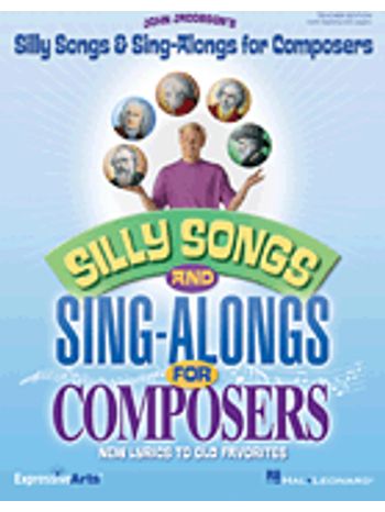 Silly Songs & Sing-Alongs for Composers
