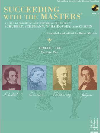 Succeeding with the Masters®, Romantic Era, Volume Two