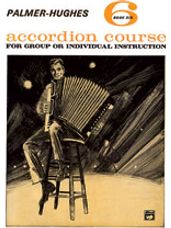 Palmer-Hughes Accordion Course, Book 6