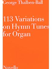 Ball: 113 Variations On Hymn Tunes For Organ