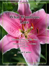 What Wondrous Love (Solo Instrument in C or Bb and Piano)