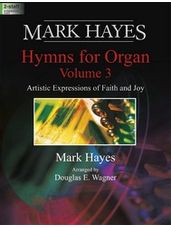 Mark Hayes Hymns for Organ Vol 3  (2 staff)