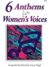 6 Anthems for Women's Voices