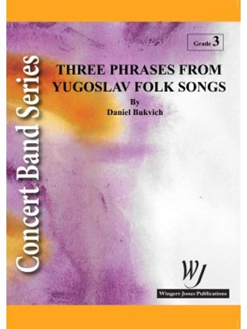 Three Phrases from Yugoslav Folk Songs