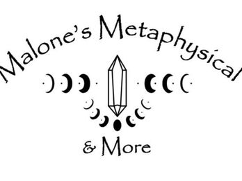 Malone’s Metaphysical & More